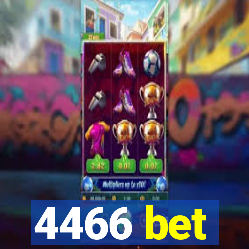 4466 bet